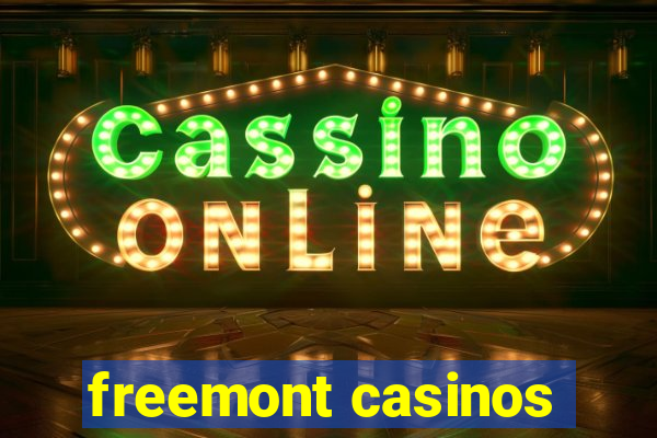 freemont casinos