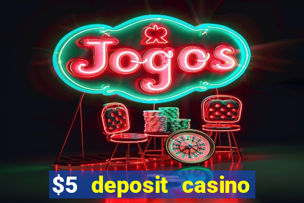 $5 deposit casino nz 2020