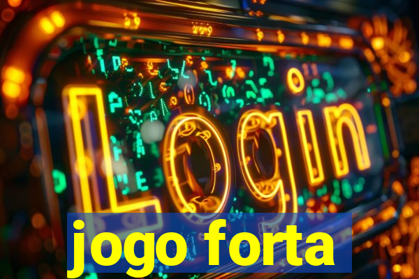 jogo forta