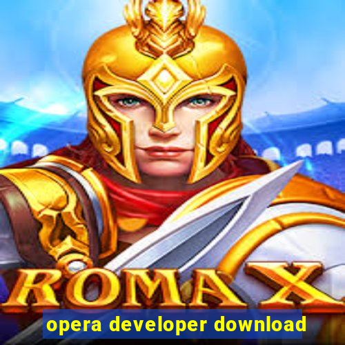 opera developer download