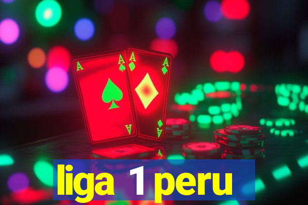 liga 1 peru