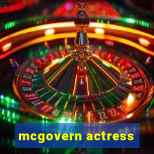 mcgovern actress