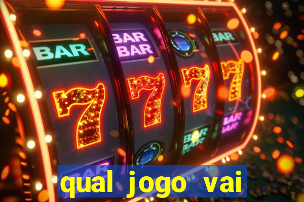 qual jogo vai passar hj na globo