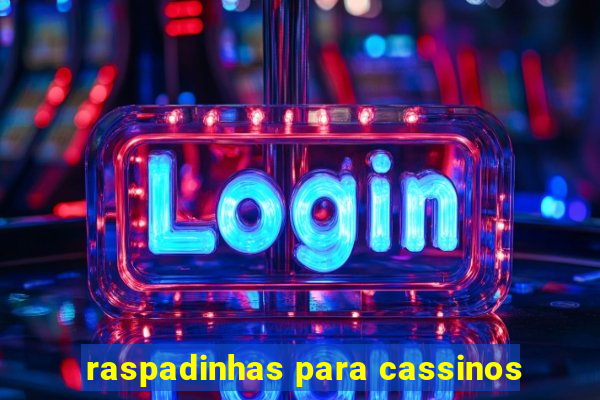 raspadinhas para cassinos