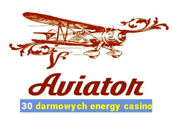 30 darmowych energy casino