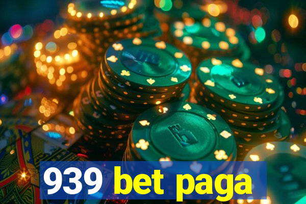 939 bet paga