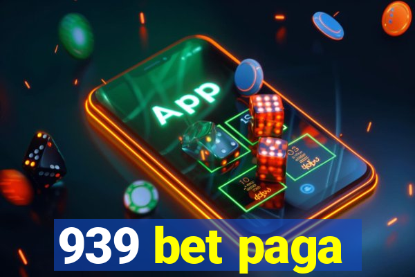 939 bet paga