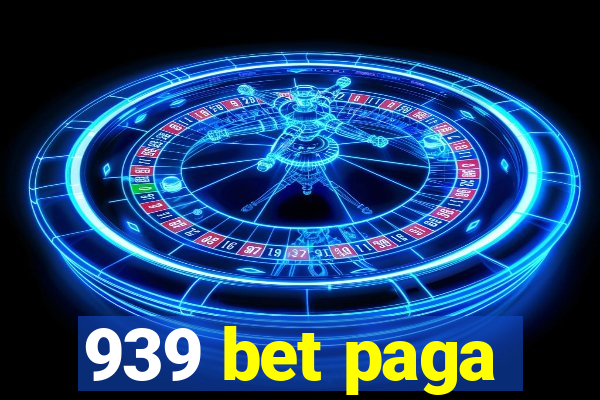 939 bet paga