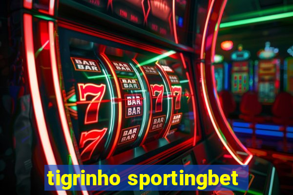 tigrinho sportingbet