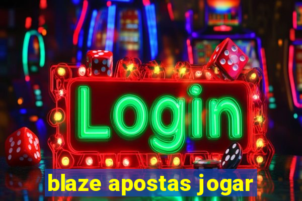 blaze apostas jogar