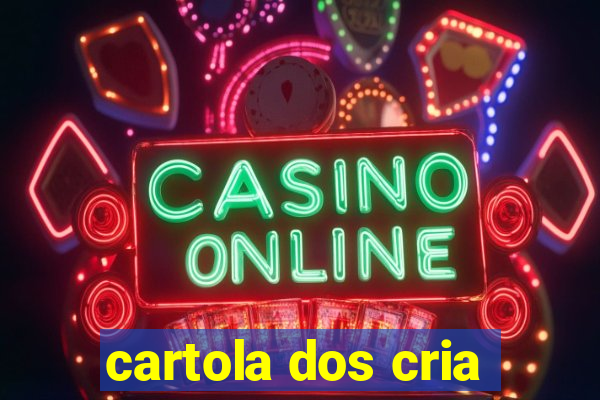 cartola dos cria