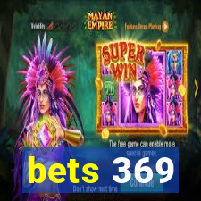 bets 369