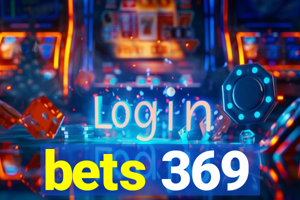 bets 369