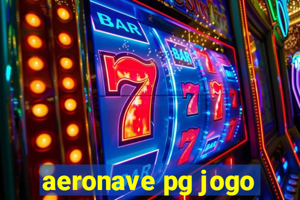 aeronave pg jogo