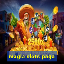 magia slots paga