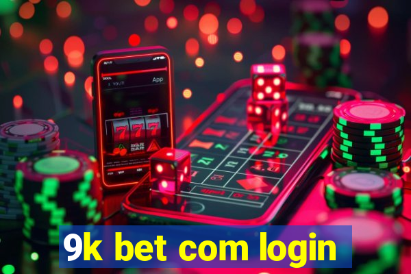 9k bet com login