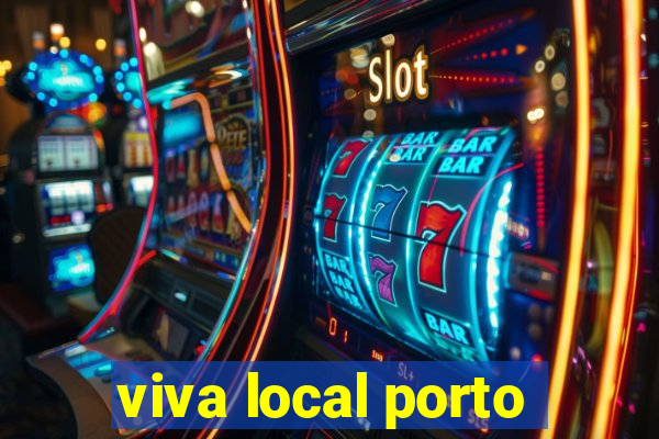 viva local porto