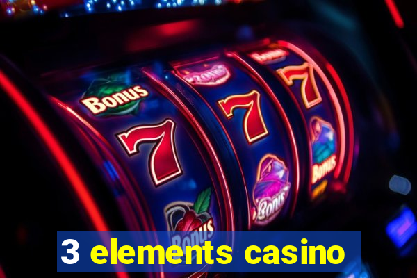 3 elements casino