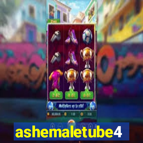 ashemaletube4