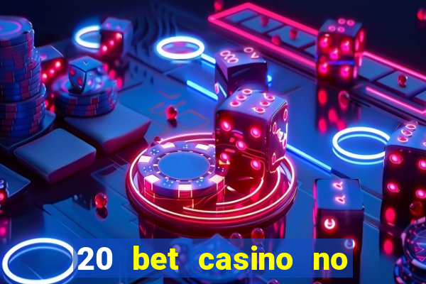 20 bet casino no deposit bonus