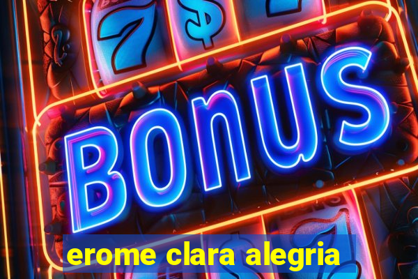 erome clara alegria