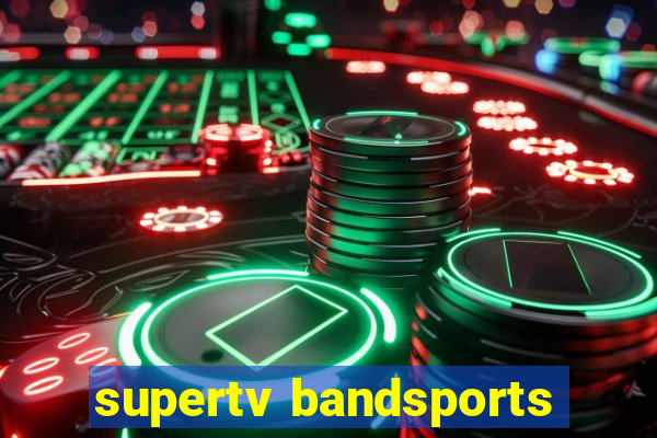 supertv bandsports