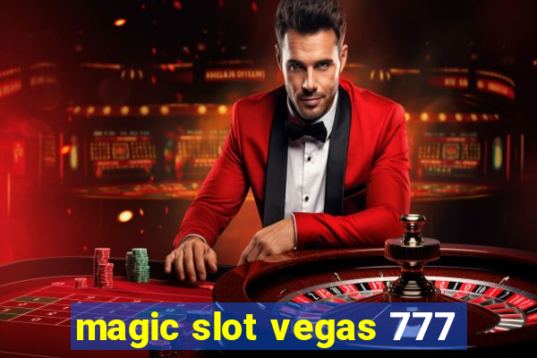 magic slot vegas 777