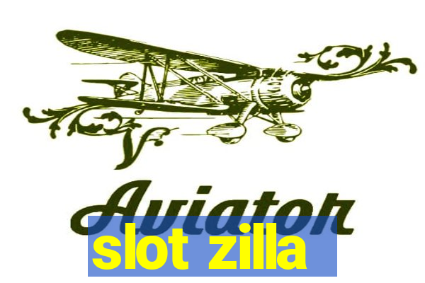 slot zilla