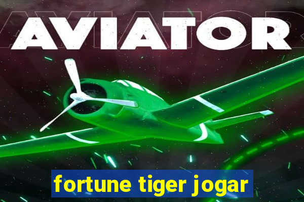 fortune tiger jogar