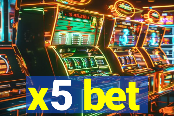 x5 bet