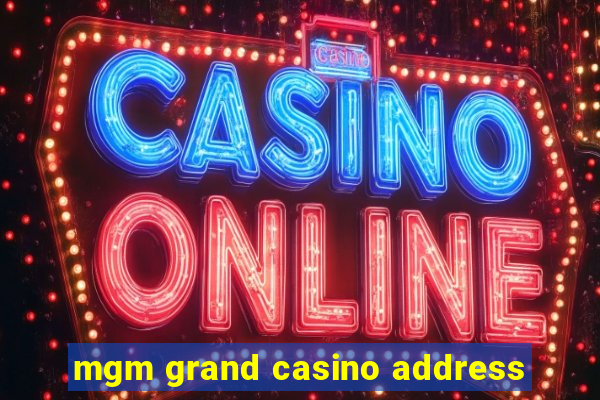 mgm grand casino address