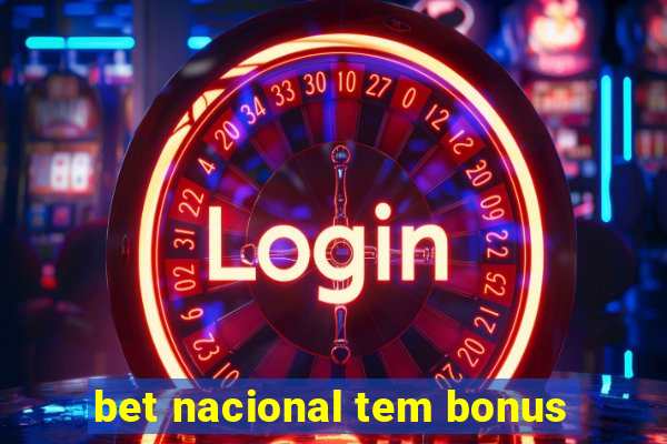 bet nacional tem bonus