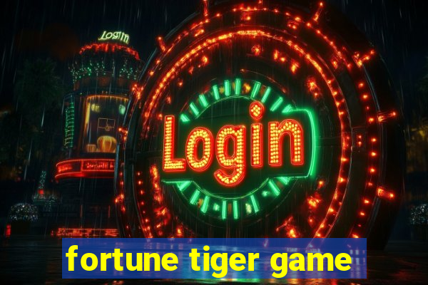 fortune tiger game