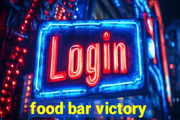 food bar victory