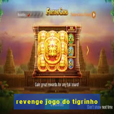 revenge jogo do tigrinho