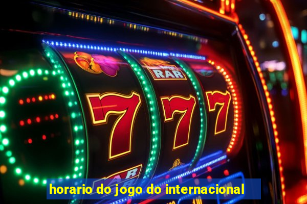 horario do jogo do internacional