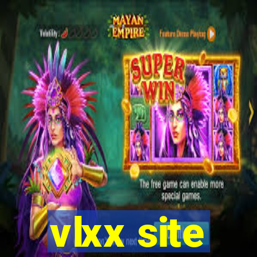 vlxx site