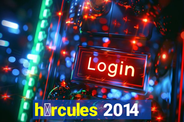 h茅rcules 2014