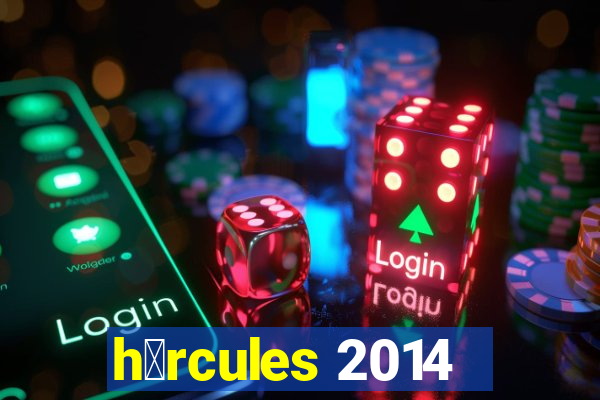 h茅rcules 2014