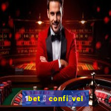 1bet 茅 confi谩vel