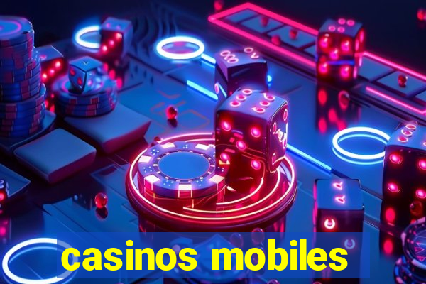 casinos mobiles