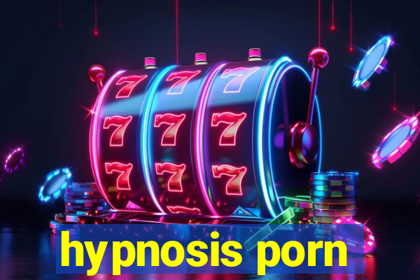 hypnosis porn