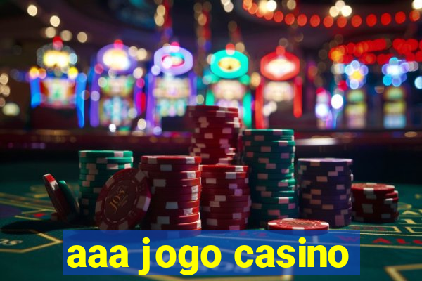 aaa jogo casino