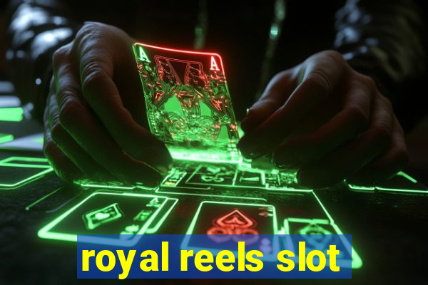 royal reels slot