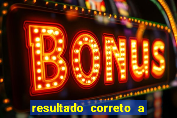 resultado correto a qualquer momento bet365