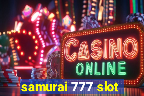 samurai 777 slot