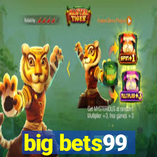 big bets99