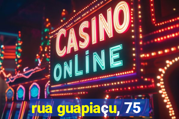 rua guapiaçu, 75