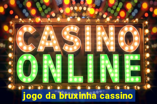 jogo da bruxinha cassino