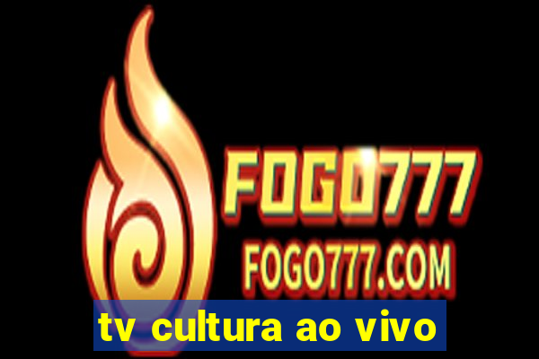 tv cultura ao vivo